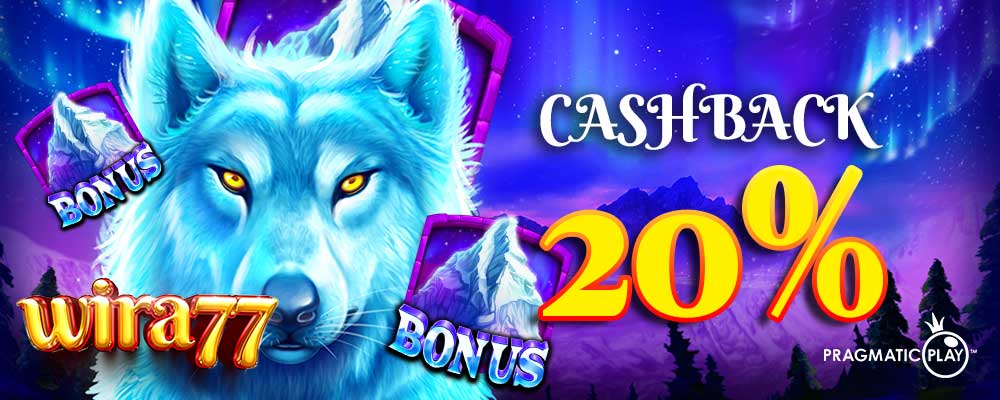 BONUS CASHBACK 20% WIRA77